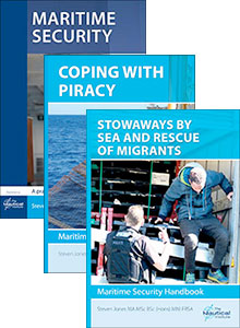 Maritime Security: A Practical Guide  + Coping with Piracy  + Stowaways by Sea and Rescue of Migrants