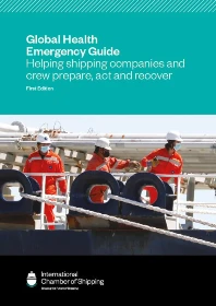 Global Health Emergency Guide: Helping Shipping Companies and Crew Prepare, Act and Recover 1st Edition