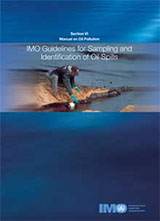 Manual on Oil Pollution: Section VI - IMO Guidelines for Sampling and Identification of Oil Spills (1998 Edition)