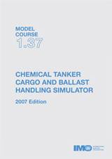 Chemical Tanker Cargo and Ballast Handling, 2007 Ed (Model course 1.37)