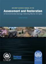 IMO/UNEP Guidance Manual on the Assessment and Restoration of Environmental Damage Following Marine Oil Spills (2009 Edition)