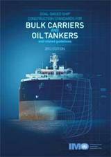 Goal-Based Ship Construction Standards for Bulk Carriers and Oil Tankers and Related Guidelines (2013 Edition)