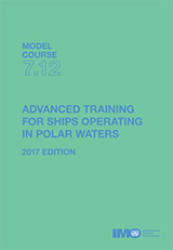 Advanced Training for Ships in Polar Waters (Model Course 7.12)