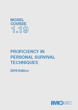 Proficiency in Personal Survival Techniques, 2019 Edition (Model course 1.19)