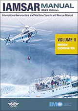 IAMSAR Manual Volume II - Mission Co-ordination (2022 Edition)