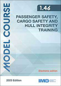 Passenger safety, cargo safety and hull integrity training, 2023 Edition (Model Course 1.46)