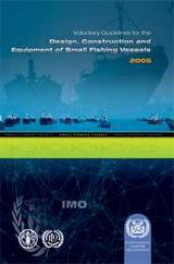 FAO/ILO/IMO Voluntary Guidelines for the Design, Construction and Equipment of Small Fishing Vessels