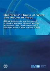 IMO/ILO Guidelines for the Development of Tables of Seafarers' Shipboard Working Arrangements and Formats of Records of Seafarers' Hours of Work or Hours of Rest (1999 Edition)