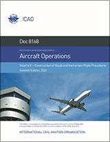 ICAO Aircraft Operations, Volume II - Construction of Visual and Instrument Flight Procedures 7th Edition (Doc 8168 Vol II)