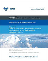 ICAO Annex 10 - Aeronautical Telecommunications, Volume VI - Remotely Piloted Aircraft Systems C2 Link