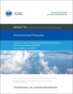 ICAO Annex 16 - Environmental Protection, Volume IV - Carbon Offsetting and Reduction Scheme for International Aviation (CORSIA)