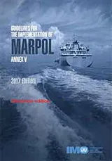 Guidelines for the implementation of MARPOL Annex V, 2017 Edition Digital