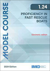Proficiency in Fast Rescue Boats, 2024 Edition (Model course 1.24)