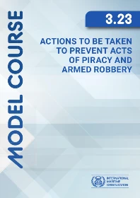 Actions to be Taken to Prevent Acts of Piracy and Armed Robbery (Model Course 3.23) e-reader