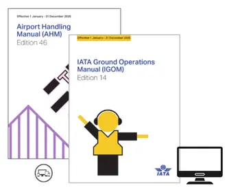 IATA Airport Handling Manual (AHM) 46th edition and Ground Operations Manual (IGOM) 14th edition 2026 (Digital Edition)