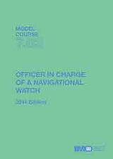 Officer in Charge of a Navigational Watch, 2014 Edition (Model course 7.03)